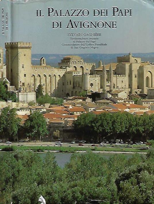 Il Palazzo dei Papi di Avignone - Sylvain Gagniere - copertina