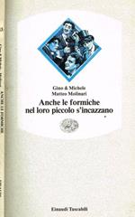 Anche Le Formiche Nel Loro Piccolo S'Incazzano