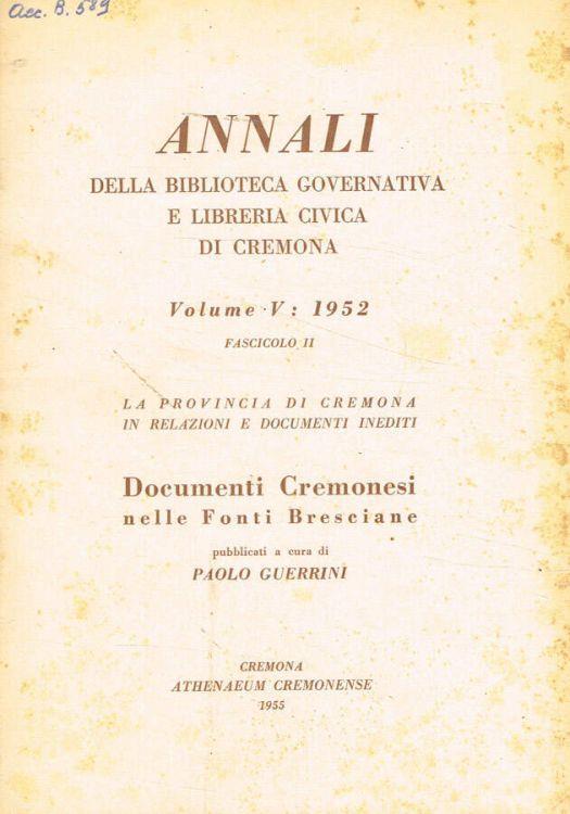 Annali della Biblioteca Governativa e Libreria Civica di Cremona. Volume V: 1952 fascicolo II - Paolo Guerrini - copertina
