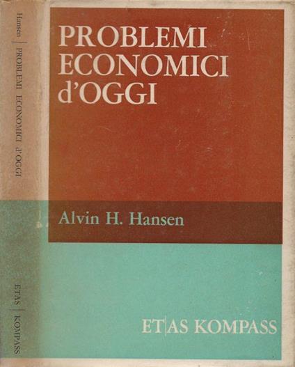 Problemi economici d'oggi - Alvin H. Hansen - copertina
