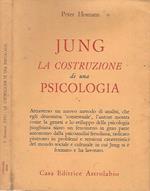 Jung. La costruzione di una psicologia