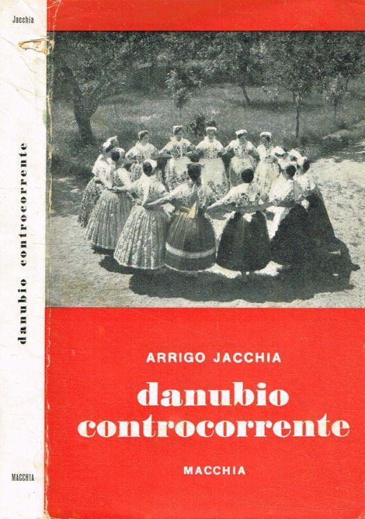 Danubio controcorrente - Arrigo Jacchia - copertina