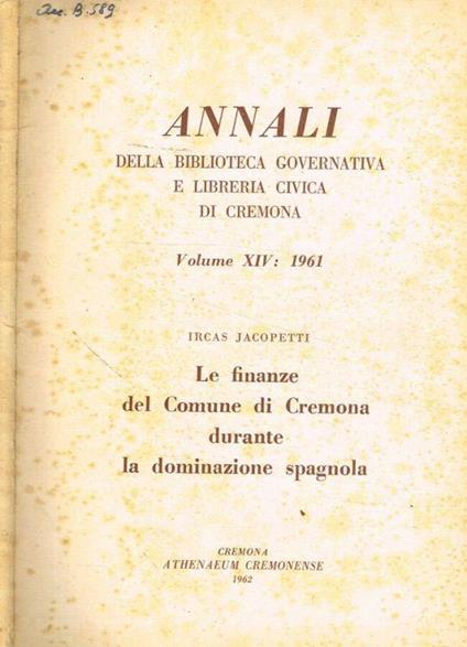 Annali della Biblioteca Governativa e Libreria Civica di Cremona. Volume XIV: 1961 - Nicola Jacopetti Ircas - copertina