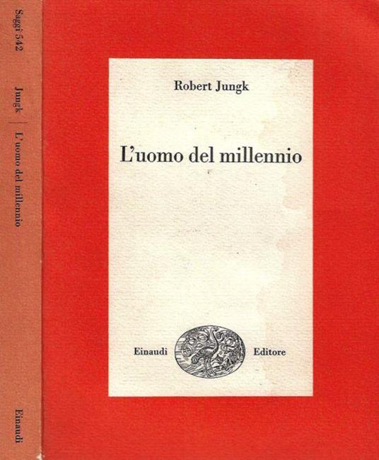 L' uomo del millennio - Robert Jungk - copertina