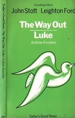 The way out - Luke's Gospel