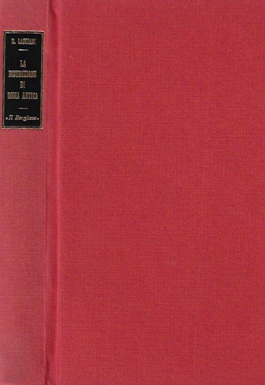 La distruzione di Roma antica - Rodolfo Lanciani - copertina