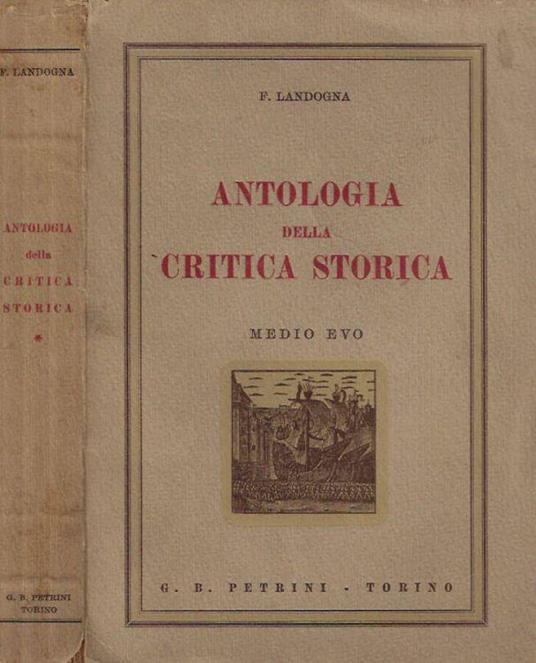 Antologia della Critica Storica vol. I - Francesco Landogna - copertina