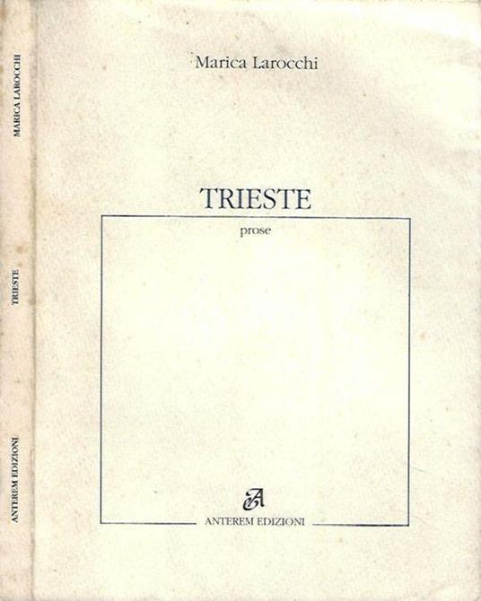 Trieste - Marica Larocchi - copertina