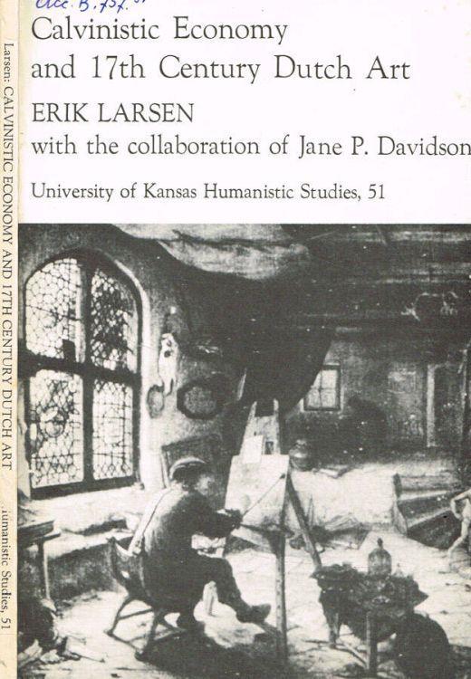 Calvinistic economy and 17th Century Dutch Art - Erik Larsen - copertina