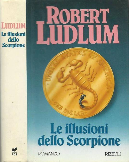 Le illusione dello scorpione - Robert Ludlum - copertina