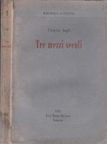 Tre mezzi secoli