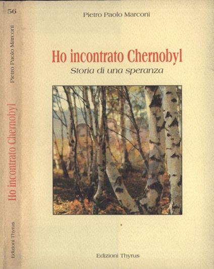 Ho incontrato Chernobyl - Pietro Paolo Marconi - copertina