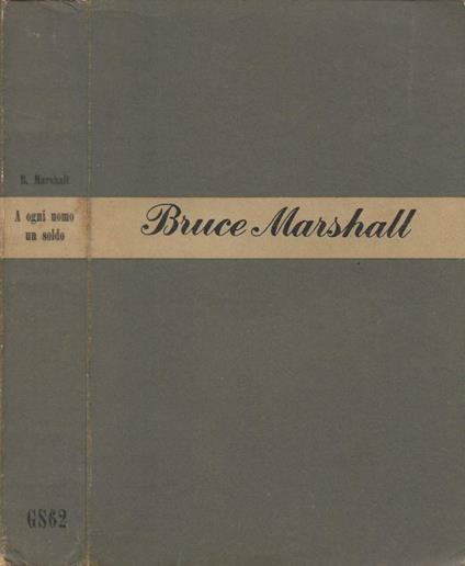 A ogni uomo un soldo - Bruce Marshall - copertina