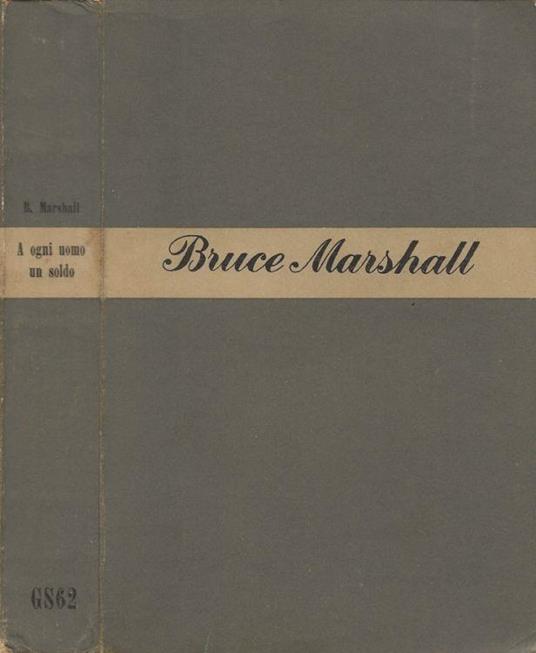 A ogni uomo un soldo - Bruce Marshall - copertina