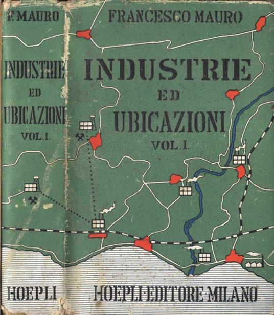 Industrie ed ubicazioni Vol. I - Francesco Mauro - copertina