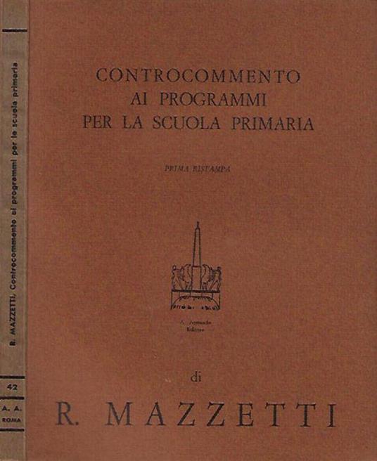 Controcommento ai programmi per la scuola primaria - Roberto Mazzetti - copertina