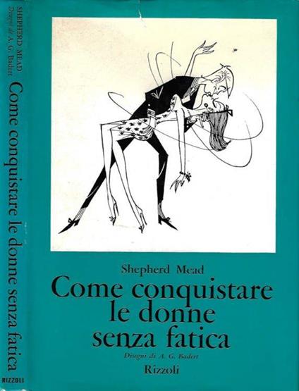 Come conquistare le donne senza fatica - Shepherd Mead - copertina