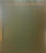 Alla corte del gran Mogol