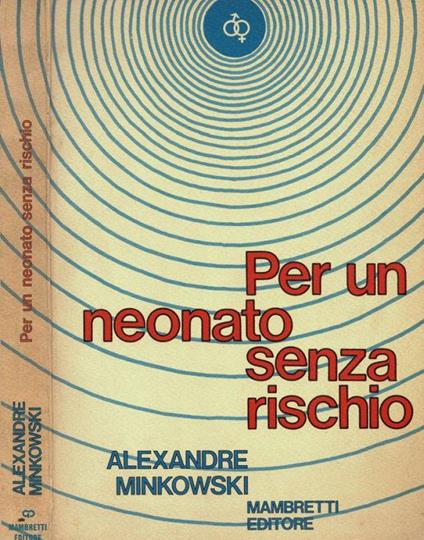 Per un neonato senza rischio - Alexandre Minkowski - copertina