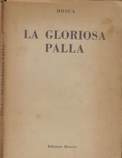 La gloriosa palla - Mosca - copertina