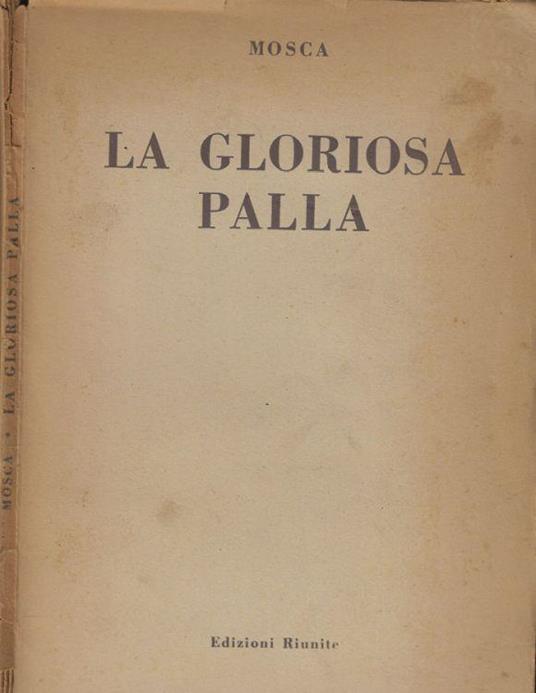 La gloriosa palla - Mosca - copertina