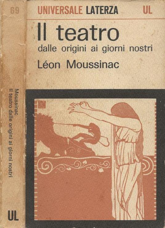 Il teatro dalle origini ai nostri giorni - Léon Moussinac - copertina