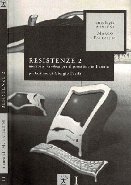 Resistenze 2 - Memorie random per il prossimo millennio - Marco Palladini - copertina