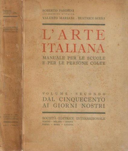 L' Arte Italiana, manuale per le scuole e per le persone colte, volume secondo: Dal Cinquecento ai giorni nostri - Roberto Paribeni - copertina