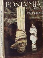 Postumia ed il fantastico mondo sotterraneo delle sue grotte