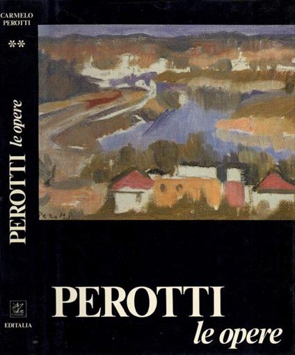 Perotti - Le Opere - Carmelo Perotti - copertina