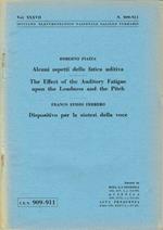 Alcuni aspetti della fatica uditiva - The Effect of the Auditory Fatigue upon the Loudness and the Pitch - Dispositivo per la sintesi della voce