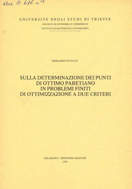 Sulla determinazione dei punti di ottimo paretiano in problemi finiti di ottimizzazione a due criteri - Ermanno Pitacco - copertina
