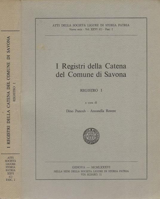 I Registri della Catena del Comune di Savona - Dino Puncuh - copertina