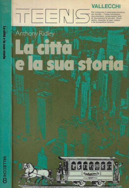 La città e la sua storia - Anthony Ridley - copertina