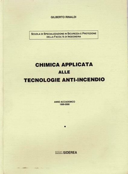 Chimica applicata alle tecnologie anti - incendio - Gilberto Rinaldi - copertina