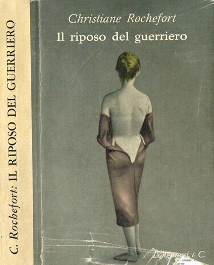 Il riposo del guerriero - Christiane Rochefort - copertina