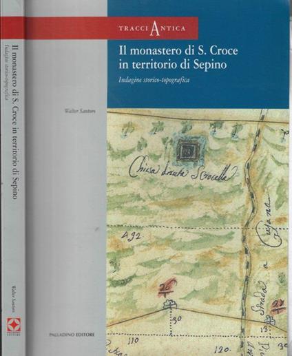 Il monastero di S. Croce in territorio di Sepino - Walter Santoro - copertina