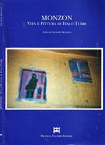 Monzon. Vita e pittura di Italo Turri