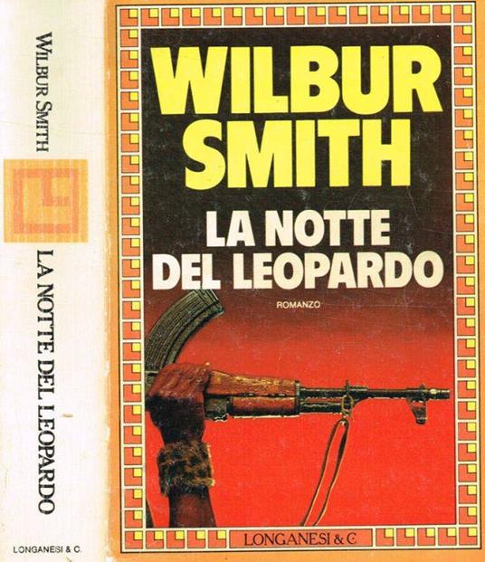 LA Notte Del Leopardo - Wilbur Smith - copertina