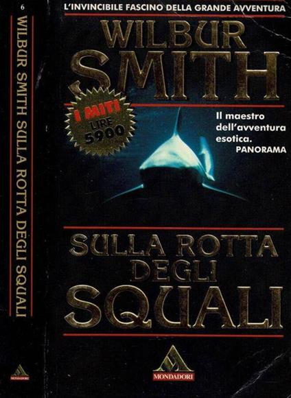 Sulla rotta degli squali - Wilbur Smith - copertina