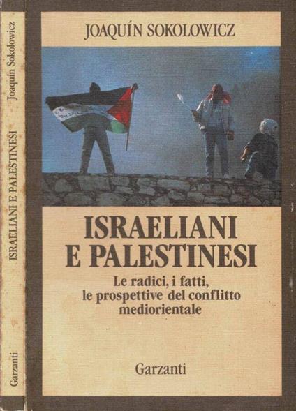 Israeliani e Palestinesi - Joaquin Sokolowicz - copertina