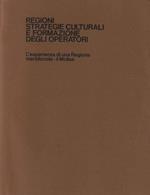 Regioni, strategie culturali e formazione degli operatori