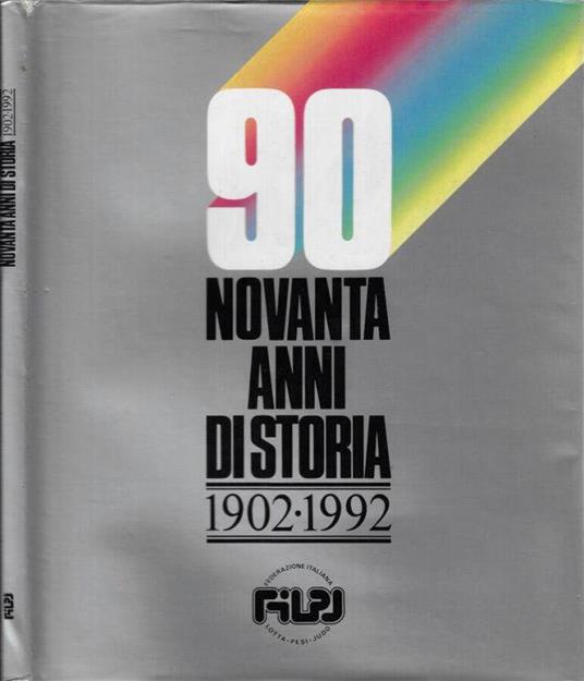 Novanta anni di storia 1902-1992 - Livio Toschi - copertina