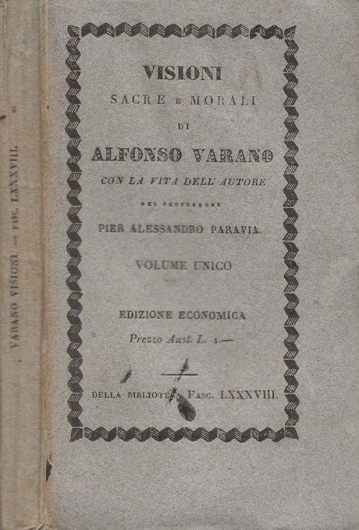 Visioni sacre e morali. Volume unico - Alfonso Varano - copertina