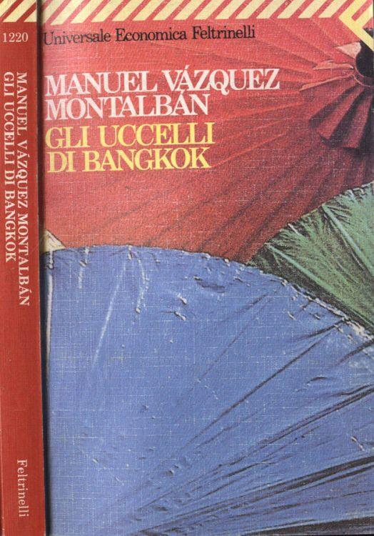 Gli uccelli di Bangkok - Manuel Vázquez Montalbán - copertina
