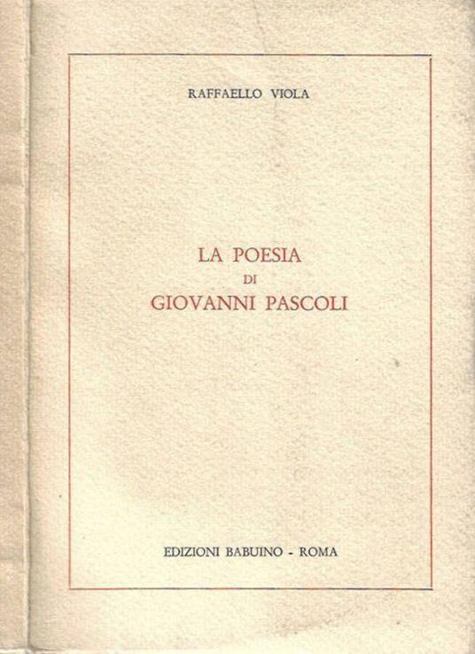 La Poesia di Giovanni Pascoli - Raffaello Viola - copertina