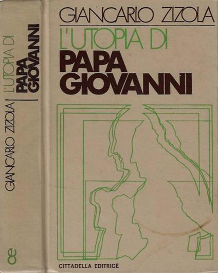 L' utopia di Papa Giovanni - Giancarlo Zizola - copertina