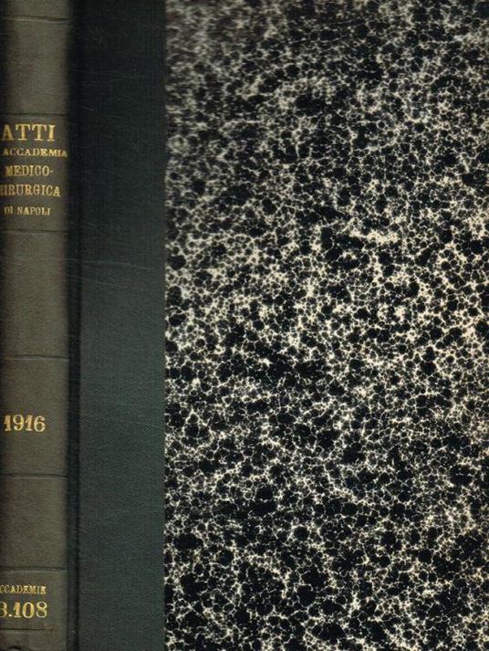 Atti della R.Accademia medico-chirurgica di Napoli fondata nel 1818. anno LXX, 1916 - copertina
