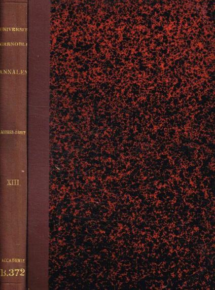 Annales de l'Université de Grenoble. Nouvelle serie, section Lettres-Droit. Tome XIII, 1936 - copertina