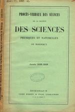 Proces-verbaux des seances de la societé des sciences physiques et naturelles de Bordeaux année 1938-1939